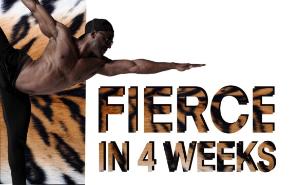 FIERCE IN 4 WEEKS